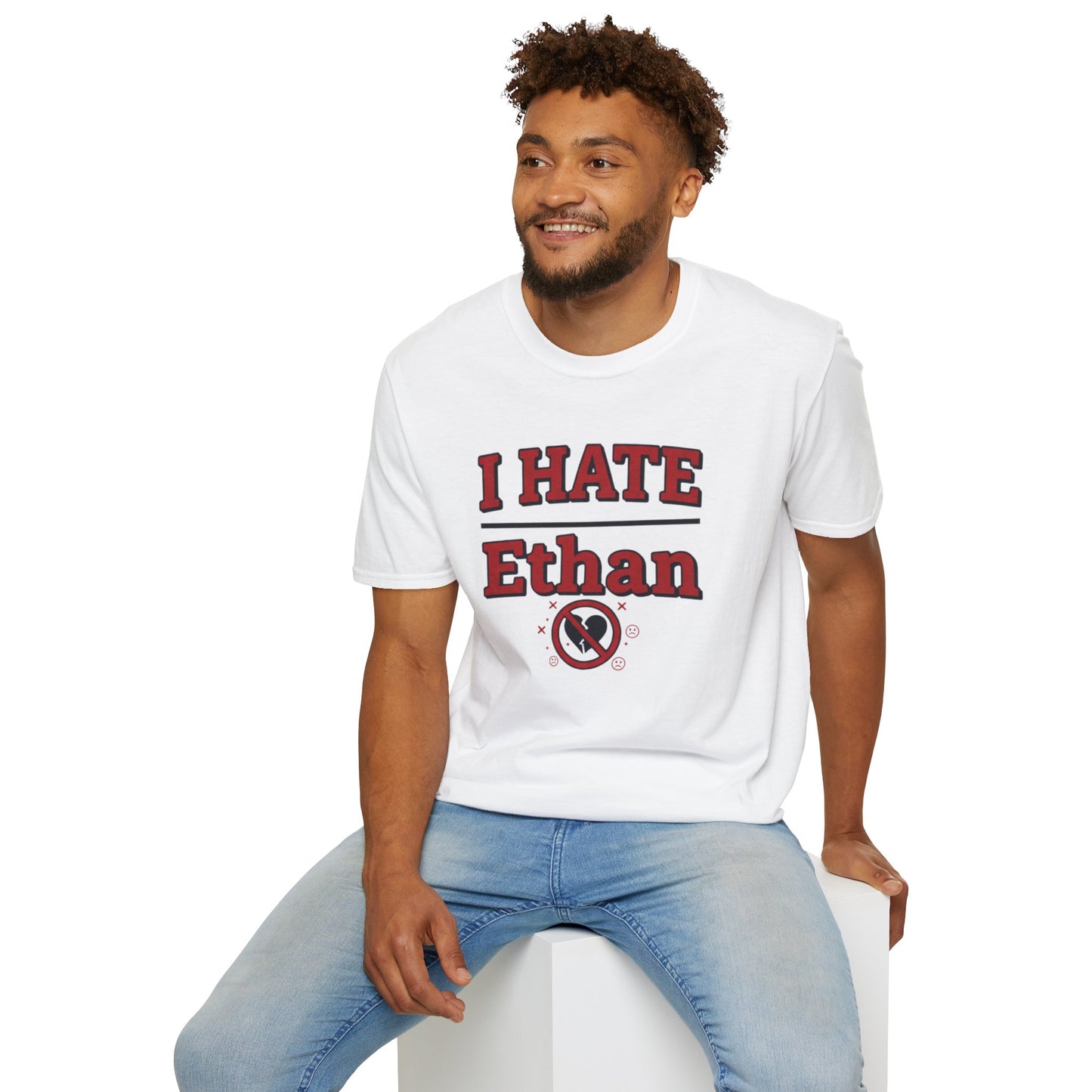 I HATE Ethan T-Shirt — Bold Funny Statement Tee