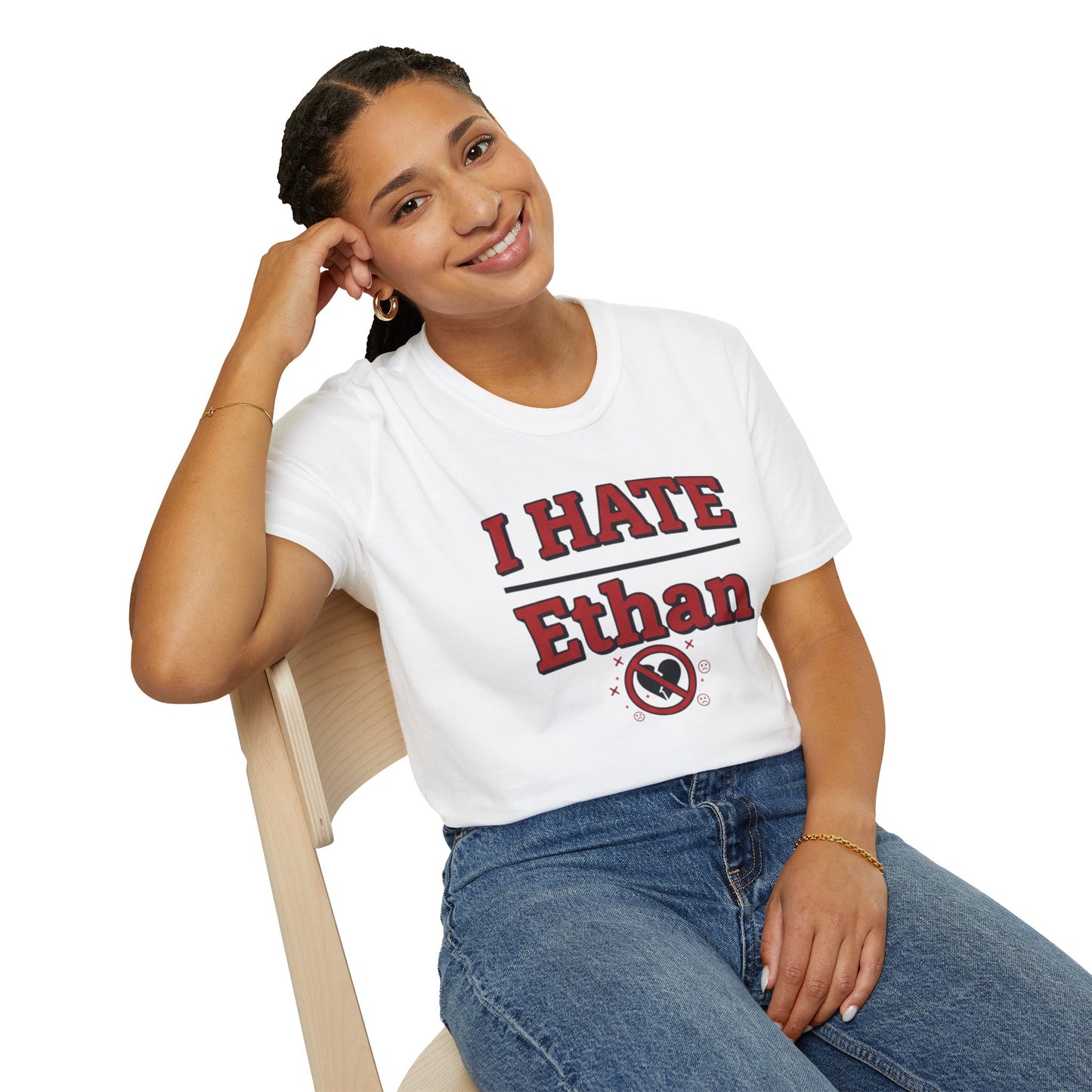 I HATE Ethan T-Shirt — Bold Funny Statement Tee