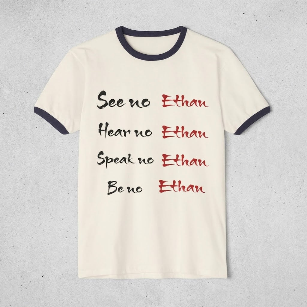 See No Ethan Ringer T-Shirt — “See no Ethan / Hear no Ethan / Speak no Ethan / Be no Ethan” Customizable Retro Graphic Tee